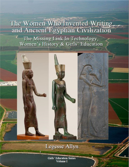 Women Who Invented Writing and Ancient Egyptian Civilization the Missing Link in Technology, Women’S History & Girls’ Education