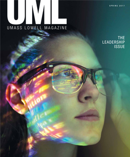 The Leadership Issue Umass Lowell Magazine