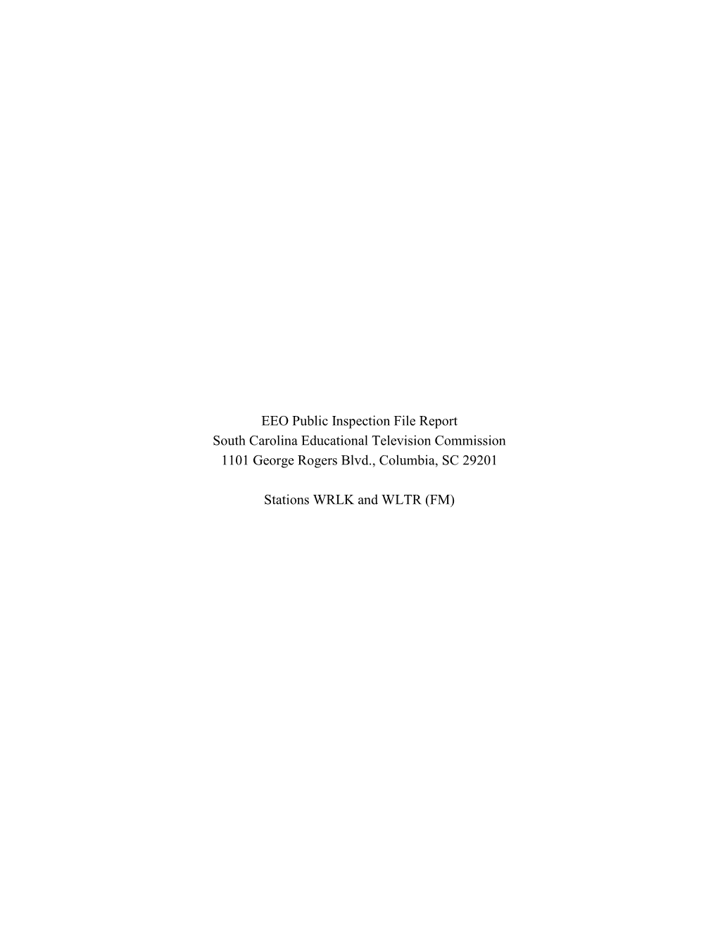 EEO Public Inspection File Report South Carolina Educational Television Commission 1101 George Rogers Blvd., Columbia, SC 29201