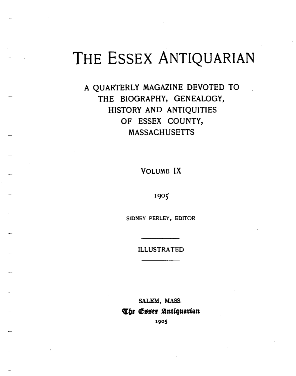 A Quarterly Magazine Devoted to the Biography, Genealogy, History and Antiquities of Essex County, Massachusetts