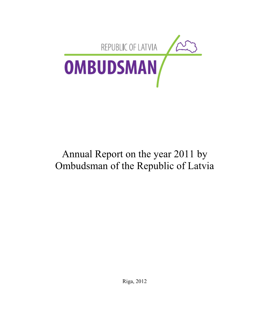 Annual Report on the Year 2011 by Ombudsman of the Republic of Latvia