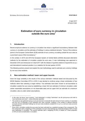 Estimation of Euro Currency in Circulation Outside the Euro Area1