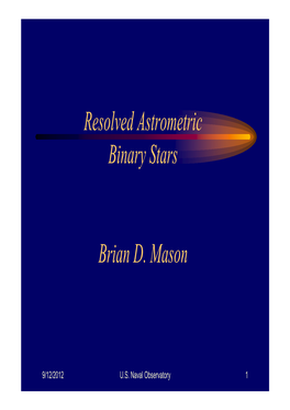 Resolved Astrometric Binary Stars Brian D. Mason
