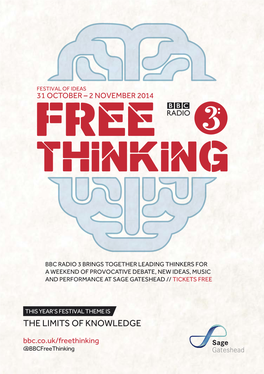 The Limits of Knowledge Bbc.Co.Uk/Freethinking @Bbcfreethinking Festival of Ideas