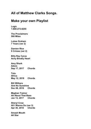 All of Matthew Clarks Songs. Make Your Own Playlist