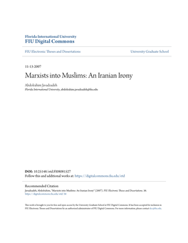 Marxists Into Muslims: an Iranian Irony Abdolrahim Javadzadeh Florida International University, Abdolrahim.Javadzadeh@Fiu.Edu