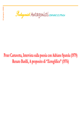 Peter Carravetta, Intervista Sulla Poesia Con Adriano Spatola (1979) Renato Barilli, a Proposito Di “Zeroglifico” (1976)