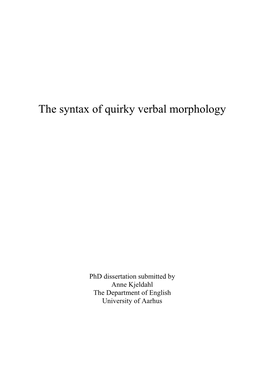 The Syntax of Quirky Verbal Morphology