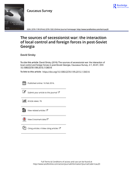 The Sources of Secessionist War: the Interaction of Local Control and Foreign Forces in Post-Soviet Georgia
