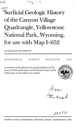 Urficial Geologic History of the Canyon Village Quadrangle, Yellowstone National Park, Wyoming, for Use with Map 1-652