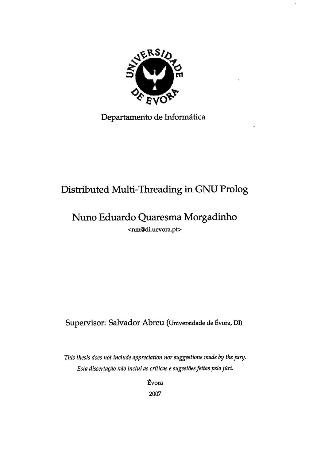 Distributed Multi-Threading in GNU Prolog Nuno Eduardo Quaresma Morgadinho