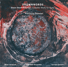 DROWNWORDS Simon Steen-Andersen Complete Works for Guitar