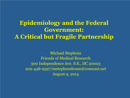 Epidemiology and the Federal Government: a Critical but Fragile Partnership