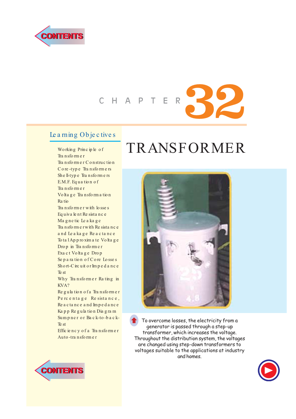 TRANSFORMER Transformer ➣ Transformer Construction ➣ Core-Type Transformers ➣ Shell-Type Transformers ➣ E.M.F