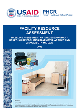 Facility Resource Assessment Baseline Assessment of Targeted Primary Health Care Facilities in Armavir, Ararat, and Aragatsotn Marzes 2008