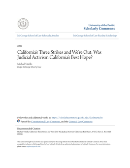 California's Three Strikes and We're Out: Was Judicial Activism California's Best Hope? Michael Vitiello Pacific Cgem Orge School of Law