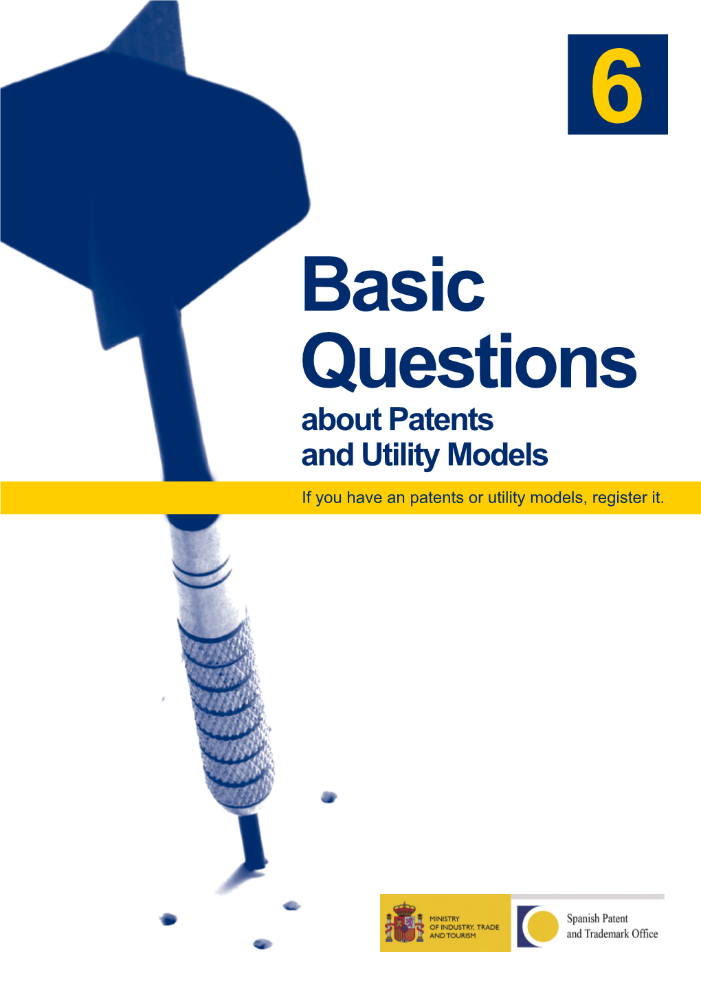 Basic Questions About Patents and Utility Models If You Have an Patents Or Utility Models, Register It