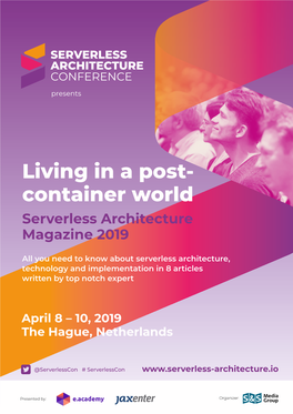 Living in a Post- Container World Serverless Architecture Magazine 2019