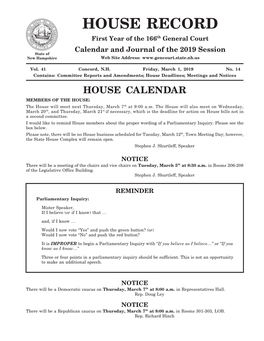 HOUSE CALENDAR MEMBERS of the HOUSE: the House Will Meet Next Thursday, March 7Th at 9:00 A.M