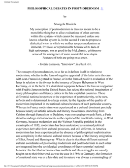 PHILOSOPHICAL DEBATES in POSTMODERNISM . 1 by Ntongela Masilela My Conception of Postmodernism Is Thus Not Meant to Be a Monolit