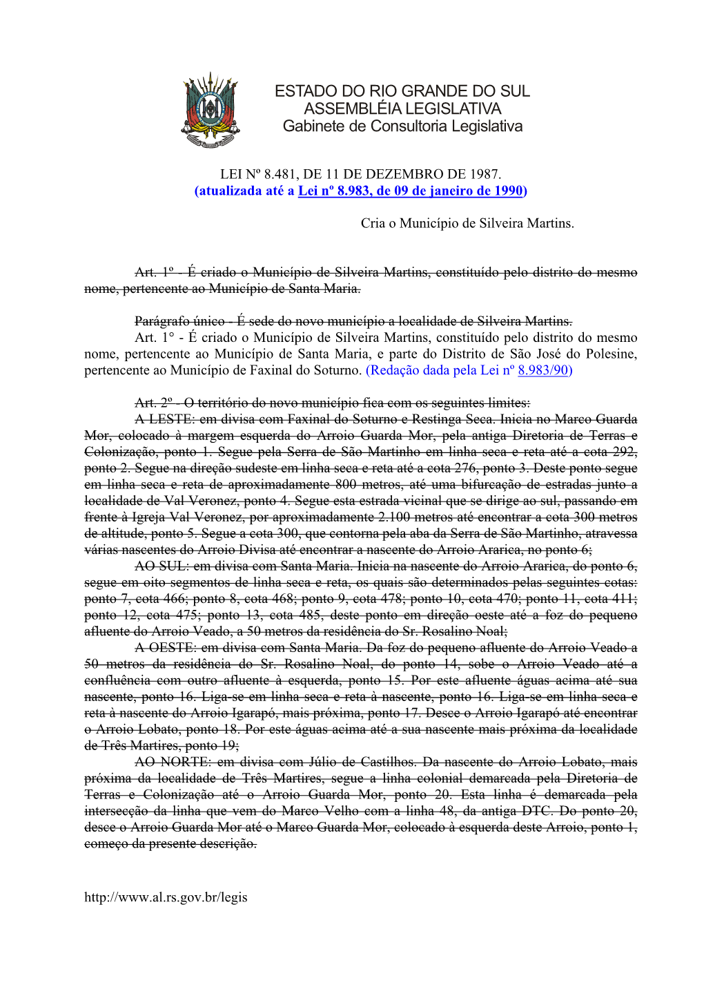 LEI Nº 8.481, DE 11 DE DEZEMBRO DE 1987. (Atualizada Até a Lei Nº 8.983, De 09 De Janeiro De 1990)