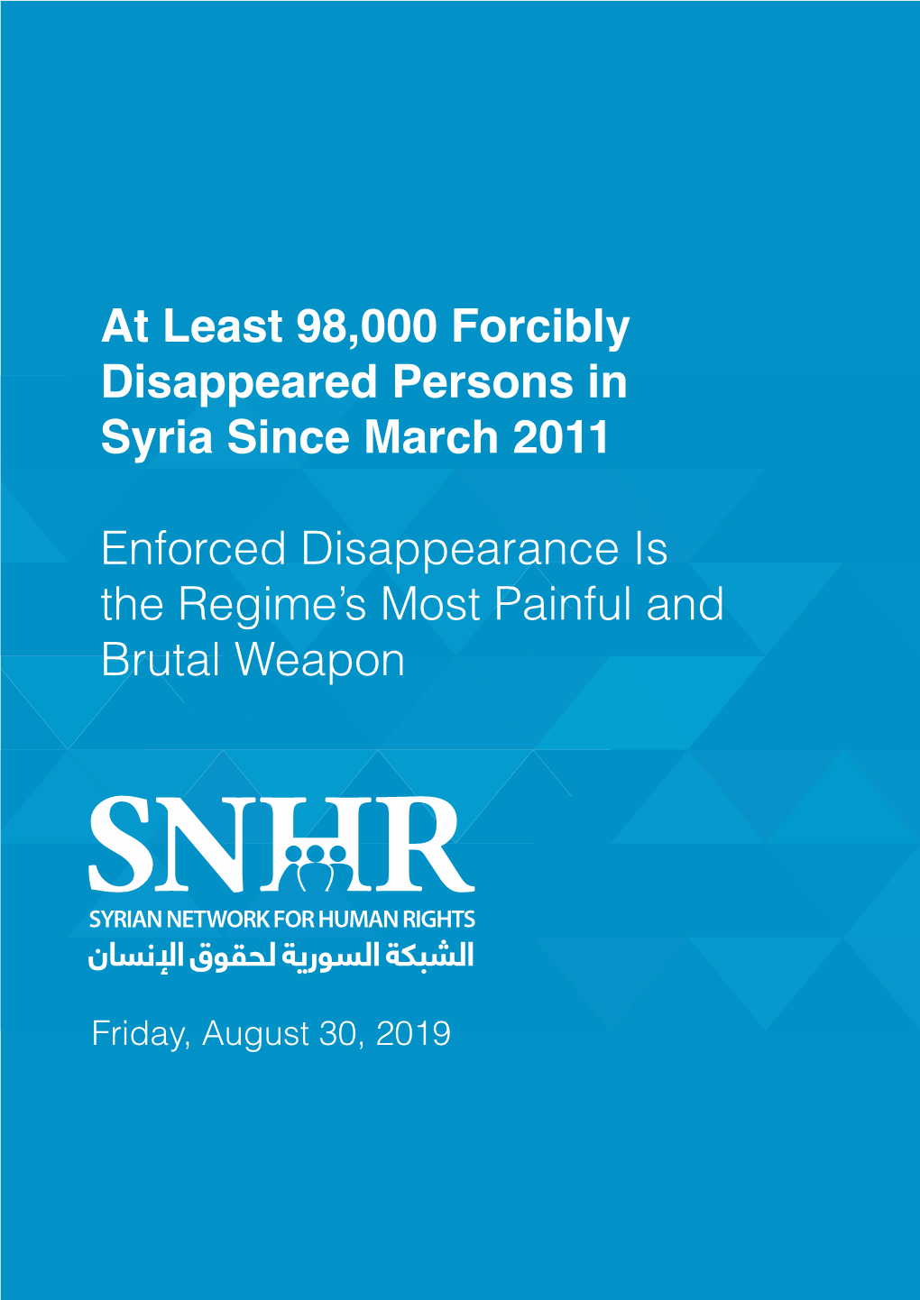 Enforced Disappearance Is the Regime’S Most Painful and Brutal Weapon