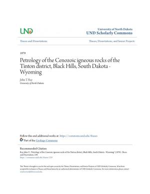 Petrology of the Cenozoic Igneous Rocks of the Tinton District, Black Hills, South Dakota - Wyoming John T