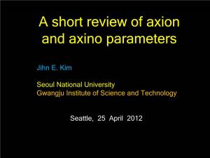 A Short Review of Axion and Axino Parameters