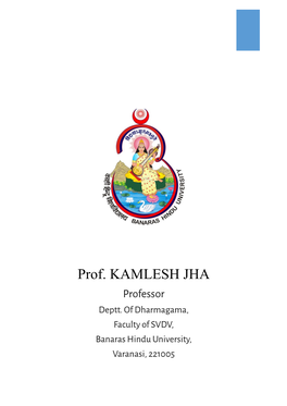 Prof. KAMLESH JHA Professor Deptt