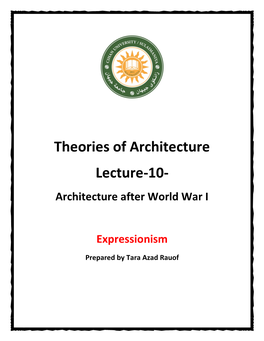 Theories of Architecture Lecture-10- Architecture After World War I