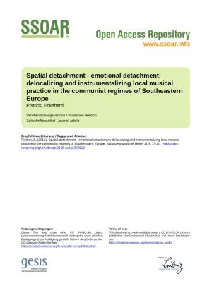 Emotional Detachment: Delocalizing and Instrumentalizing Local Musical Practice in the Communist Regimes of Southeastern Europe Pistrick, Eckehard