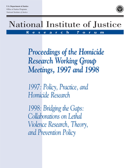 Proceedings of the Homicide Research Working Group Meetings, 1997 and 1998