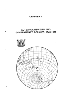Chapter 7 Aotearoainew Zealand Government's Policies: 1945-1990