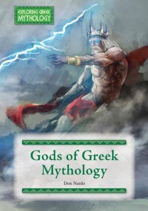 Gods of Greek Mythology/By Don Nardo