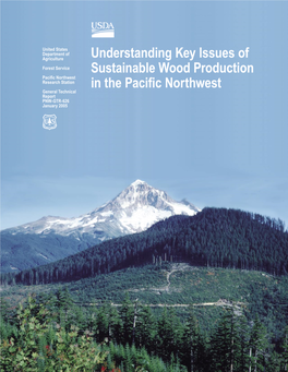 Understanding Key Issues of Sustainable Wood Production in the Paciﬁc Northwest
