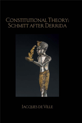 Constitutional Theory: Schmitt After Derrida