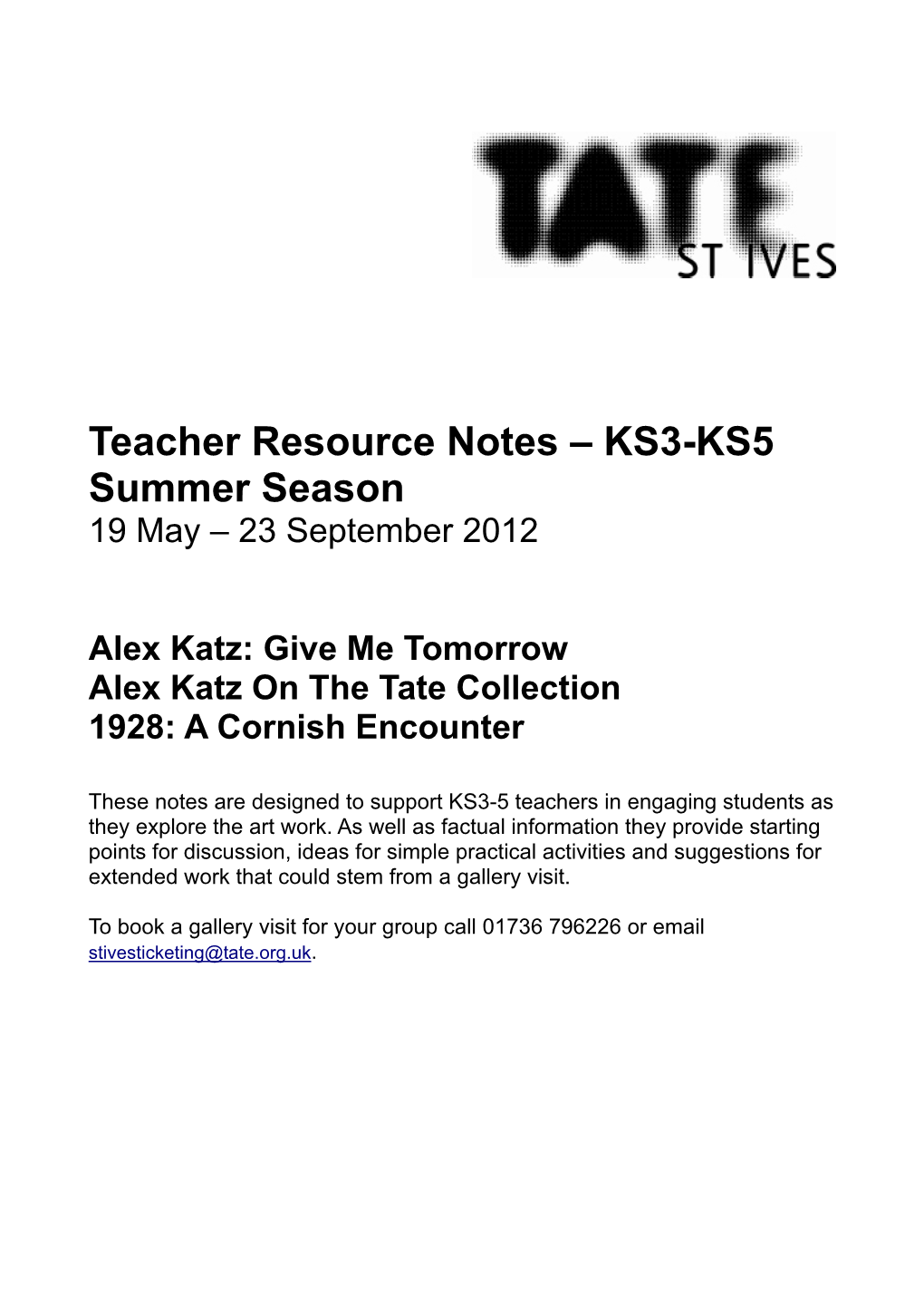 KS3-KS5 Summer Season 19 May – 23 September 2012