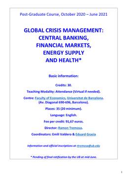 Global Crisis Management: Central Banking, Financial Markets, Energy Supply and Health*