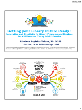 Getting Your Library Future Ready : Innovation and Creativity in Library Programs and Services for Children and Young Adult Libraries