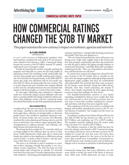 COMMERCIAL-RATINGS WHITE PAPER HOW COMMERCIAL RATINGS CHANGED the $70B TV MARKET This Paper Examines the New Currency’S Impact on Marketers,Agencies and Networks