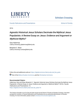 Agnostic Historical Jesus Scholars Decimate the Mythical Jesus Popularists: a Review Essay on Jesus: Evidence and Argument Or Mythicist Myths?