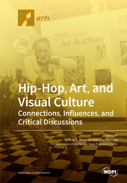 Hip-Hop, Art, and Visual Culture Connections, Influences, and Critical Discussions
