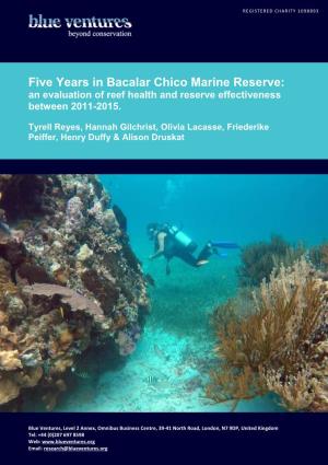 Five Years in Bacalar Chico Marine Reserve: an Evaluation of Reef Health and Reserve Effectiveness Between 2011-2015