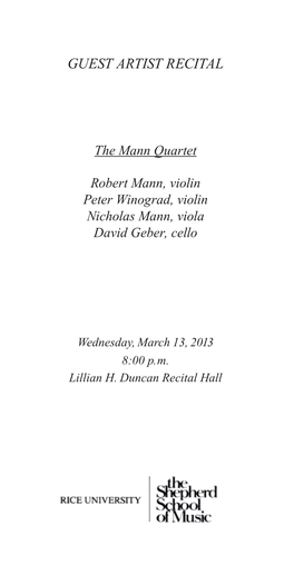 GUEST ARTIST RECITAL the Mann Quartet Robert Mann, Violin Peter