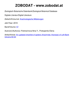 An Updated Checklist of Spiders (Arachnida: Araneae) of Left-Bank Ukraine 60-64 Arachnologische Mitteilungen / Arachnology Letters 57: 60-64 Karlsruhe, April 2019