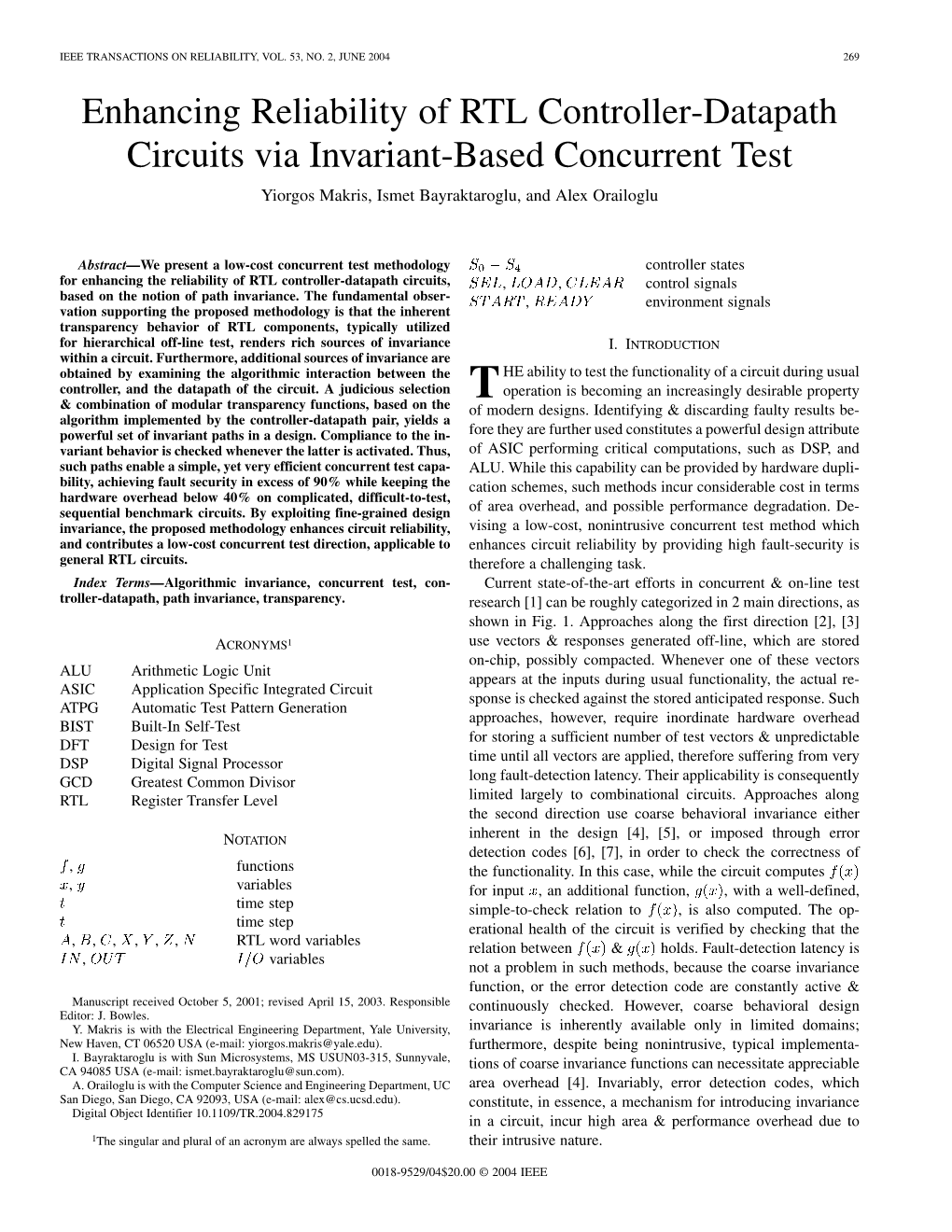 Enhancing Reliability of RTL Controller-Datapath Circuits Via Invariant-Based Concurrent Test Yiorgos Makris, Ismet Bayraktaroglu, and Alex Orailoglu