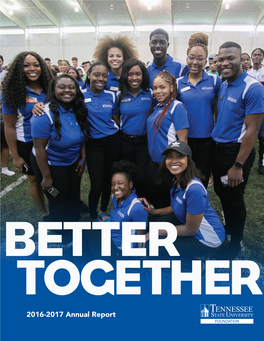 2016-2017 Annual Report Tennessee State University Foundation 2016-2017 BETTER Annual Report