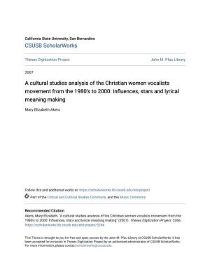 A Cultural Studies Analysis of the Christian Women Vocalists Movement from the 1980'S to 2000: Influences, Stars and Lyrical Meaning Making