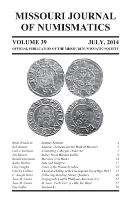 Missouri Journal of Numismatics Volume 39 July, 2014 Official Publication of the Missouri Numismatic Society