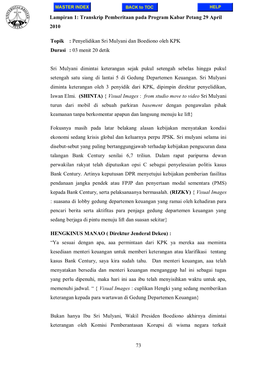 73 Topik : Penyelidikan Sri Mulyani Dan Boediono Oleh KPK Durasi : 03 Menit 20 Detik Sri Mulyani Dimintai Keterangan Sejak